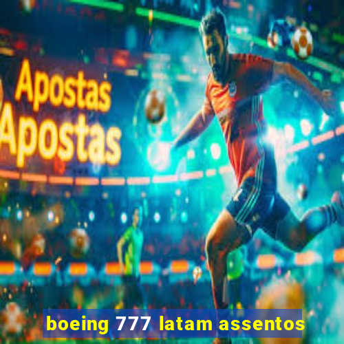 boeing 777 latam assentos